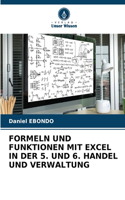 Formeln Und Funktionen Mit Excel in Der 5. Und 6. Handel Und Verwaltung