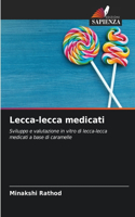 Lecca-lecca medicati