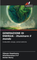 GENERAZIONE DI ENERGIA - illuminare il mondo