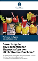 Bewertung der physiochemischen Eigenschaften von alkoholfreiem Fruchtsaft