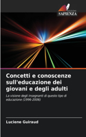 Concetti e conoscenze sull'educazione dei giovani e degli adulti