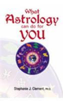 What Astrology Can Do for You