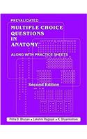 PREVALIDATED MULTIPLE CHOICE QUESTIONS IN ANATOMY: ALONG WITH PRACTICE SHEETS