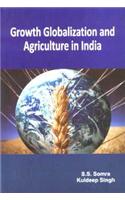 Growth Globalization and Agriculture in India