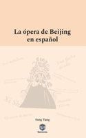 ópera de Beijing en español