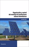 Organizacion y control del montaje de instalaciones solares fotovoltaicas: MF0844_3