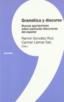 Gramatica y discurso: nuevas aportaciones sobre particulas discursivas del espanol (Coleccion linguistica) (Spanish Edition)