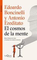 El cosmos de la mente: Breve historia de como el hombre ha creado el universo