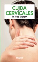 Cuida tus cervicales/ Take Care of Your Vertebra