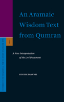 Supplements to the Journal for the Study of Judaism, an Aramaic Wisdom Text from Qumran
