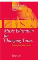 Music Education for Changing Times