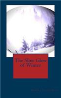 Slow Glow of Winter