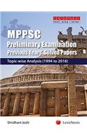 MPPSC Preliminary Examination Previous Years Solved Papers - Topic-wise Analysis (1994 to 2016)