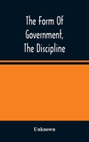 Form Of Government, The Discipline, And The Directory For Worship Of The Presbyterian Church In The United States Of America