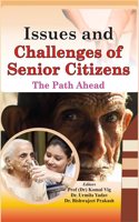 Issues and Challenges of Senior Citizens â€“The Path Ahead