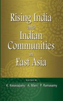 Rising India and Indian Communities in East Asia