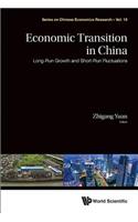 Economic Transition in China: Long-Run Growth and Short-Run Fluctuations: Long-Run Growth and Short-Run Fluctuations