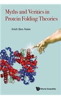 Myths and Verities in Protein Folding Theories