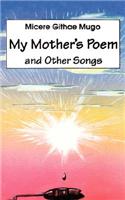 My Mother's Poem and Other Songs. Songs and Poems