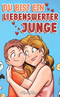 Du bist ein liebenswerter Junge