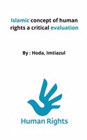 Islamic concept of human rights a critical evaluation
