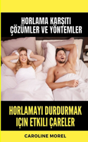 Horlamayı durdurmak için etkili çareler: Horlama Karsiti Çözümler ve Yöntemler