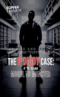 P Diddy Case - From Mogul to Monster