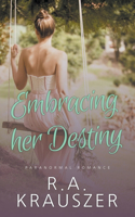 Embracing her Destiny