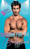 Burning for the Bodyguard