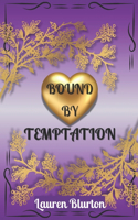 Bound by Temptation: (2 Bound Together)