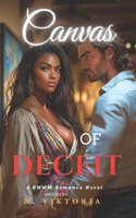 Canvas of Deceit: A BWWM Dark Steamy Interracial Multicultural Contemporary Artist Gallery Owner, Enemies to Lovers Romance(2 The Art of Deception)