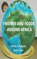 Friends and Foods Around Africa