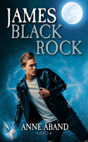 James. Black Rock 4: (Fantasía romántica con lobos y brujas)