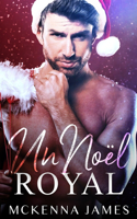Un Noël Royal: (Romances Royales)