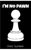 I'm No Pawn, Chess Scorebook