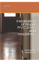 Installation of Royal PVC trims and mouldings