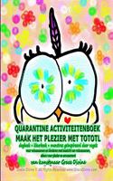 QUARANTINE ACTIVITEITENBOEK MAAK HET PLEZIER MET TOTOTL dagboek + kleurboek + manstras geïnspireerd door vogels voor volwassenen en kinderen met toezicht van volwassenen, alleen voor plezier en amusement van kunstenaar Grace Divine