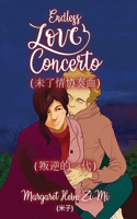 Endless Love Concerto 未了情协奏曲