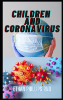 Children and Coronavirus: Daily Survival Of Children And Parenting During The Corona-virus Pandemic