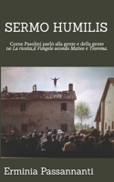 Sermo Humilis: Come Pasolini parlò alla gente e della gente ne La ricotta, il Vangelo secondo Matteo e Teorema.