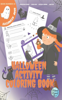 Halloween Activity Coloring Book: Spooky Activity and Coloring Book for Kids Ages 4-12 and Homeschool Kids with Color by Number, Dot to Dot, Mazes, Find the Diffrence, Puzzles and Mo