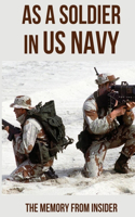 As A Soldier In US Navy