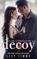 Decoy: (3 Club Confession)