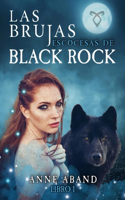 Las brujas escocesas de Black Rock: (fantasía paranormal entre brujas y lobos)(1 Black Rock)