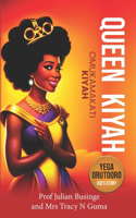 Queen Kiyah - Omukamakati Kiyah