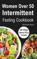 Women Over 50 Intermittent Fasting Cookbook