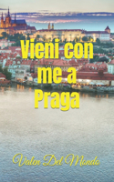 Vieni con me a Praga