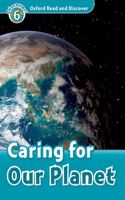 Oxford Read and Discover: Level 6: Caring For Our Planet Audio CD Pack: (Oxford Read and Discover)