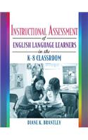 Instructional Assessment of Ells in the K-8 Classroom