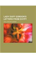 Lady Duff Gordon's Letters from Egypt